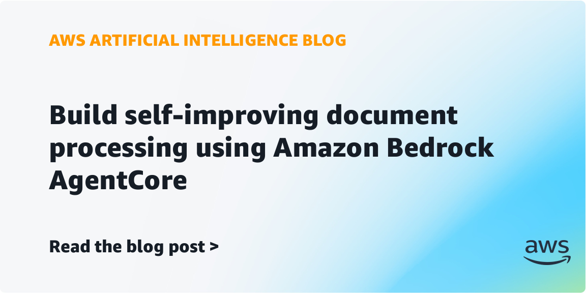 Amazon Introduces Bedrock AgentCore for Self-Improving Document Processing