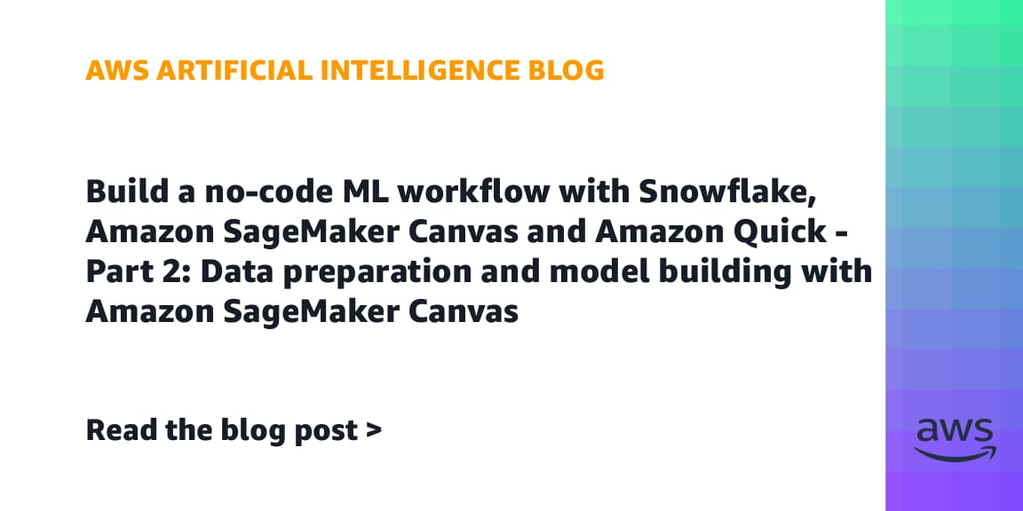 Amazon SageMaker Canvas Enables No-Code ML Workflow with Snowflake