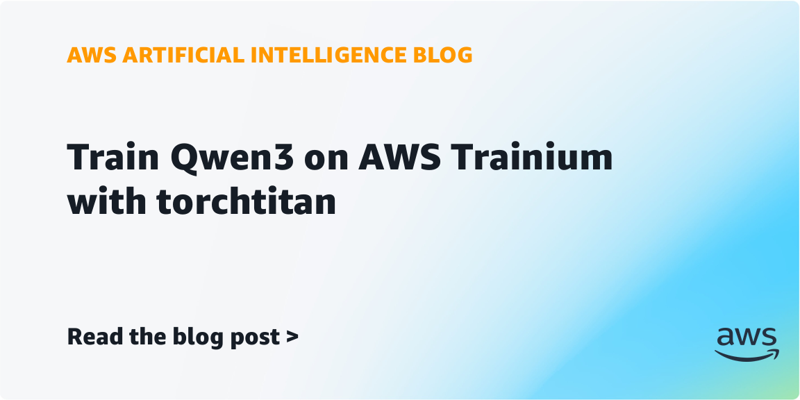 AWS Enables Training Qwen3 on Trainium with torchtitan