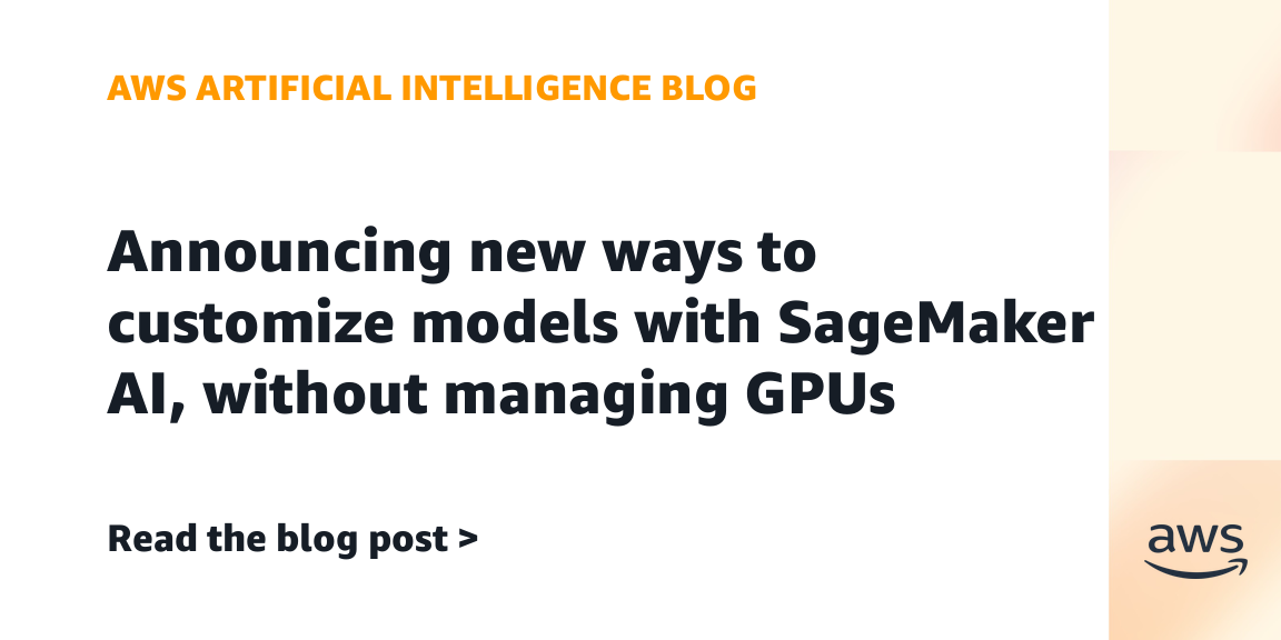 AWS Expands SageMaker AI with General Availability of Training Sessions