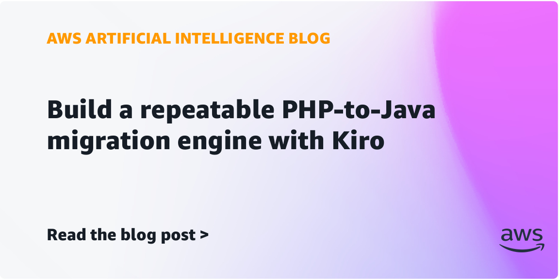 AWS Introduces Kiro for Repeatable PHP-to-Java Migration