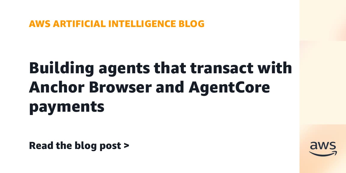AWS Launches Anchor Browser with AgentCore Payments for AI Agents