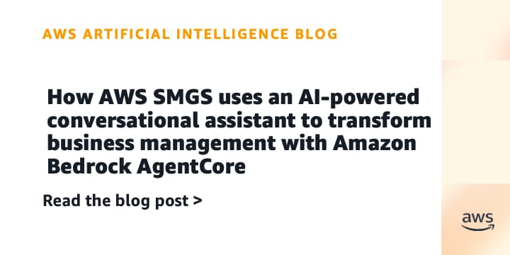 AWS SMGS Uses Amazon Bedrock AgentCore for AI-Powered Business Insights