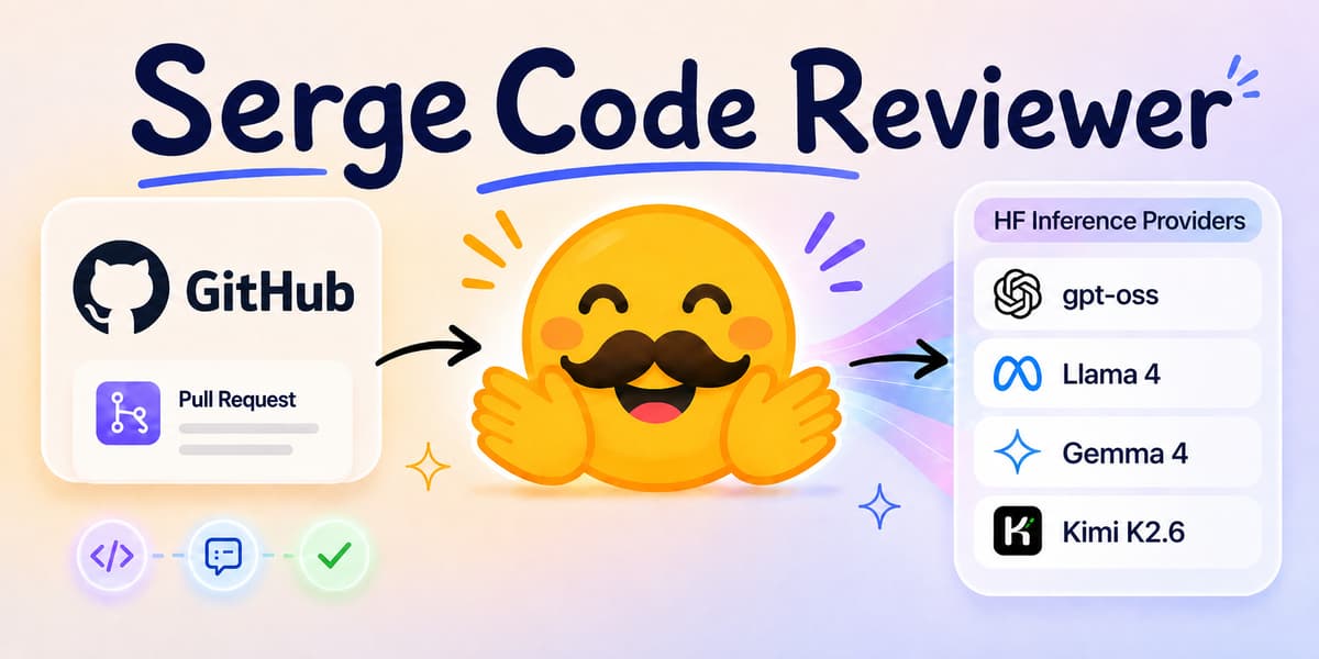 Hugging Face Introduces Serge, GitHub-Native AI Code Reviewer