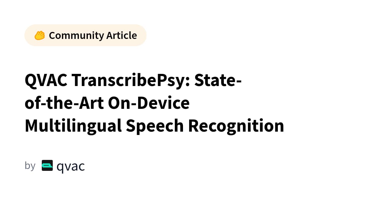 HuggingFace Unveils TranscribePsy-250M-EU, State-of-the-Art On-Device ASR Model