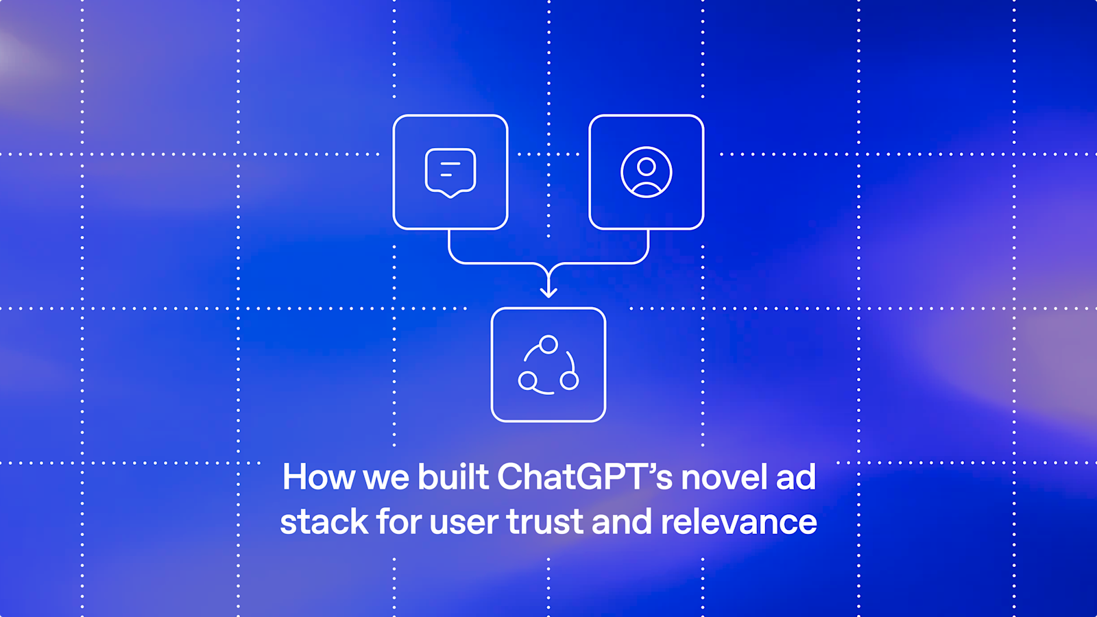 OpenAI built custom ad stack for ChatGPT to support conversation-based ads