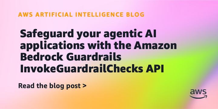 Amazon Introduces Bedrock Guardrails API for Agentic AI Apps
