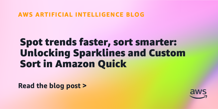 Amazon Quick Adds Sparklines and Custom Sort for Enhanced Data Analysis