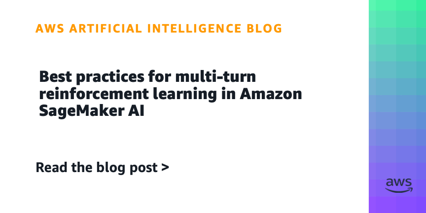 Amazon SageMaker AI Introduces Multi-Turn Reinforcement Learning