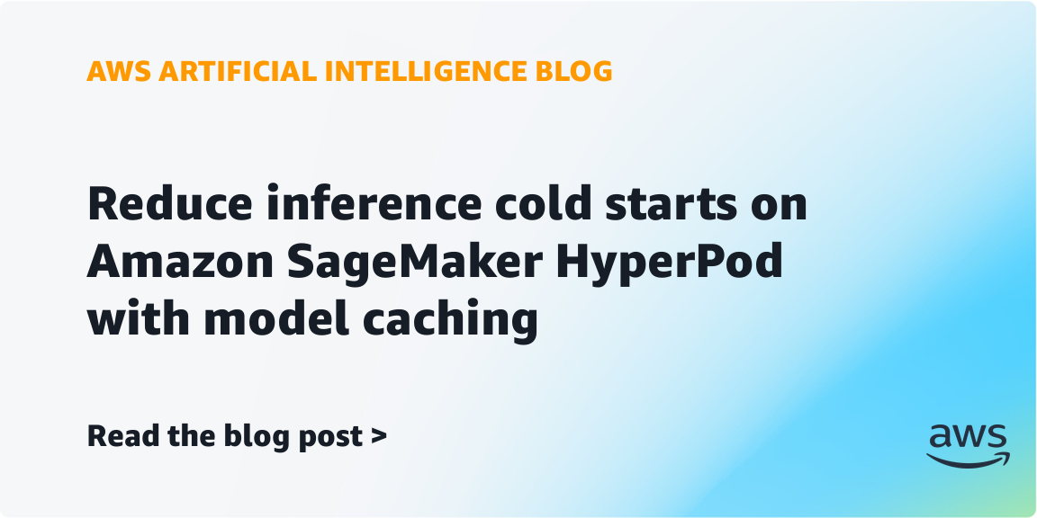 Amazon SageMaker HyperPod Adds Model Caching to Cut Inference Cold Starts