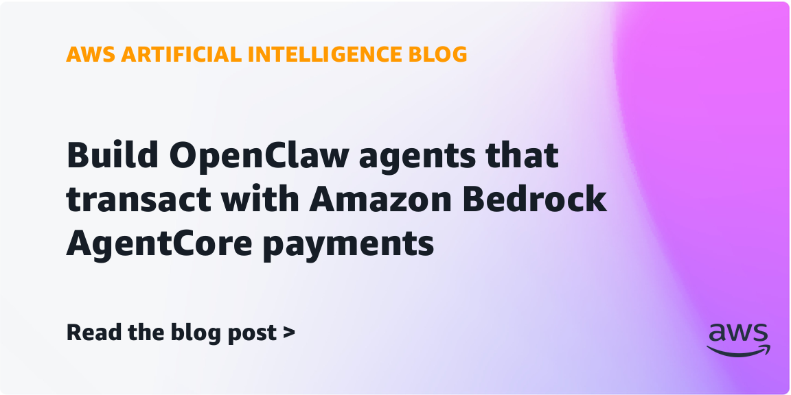 AWS and OpenClaw Enable Agent Payments via Bedrock AgentCore