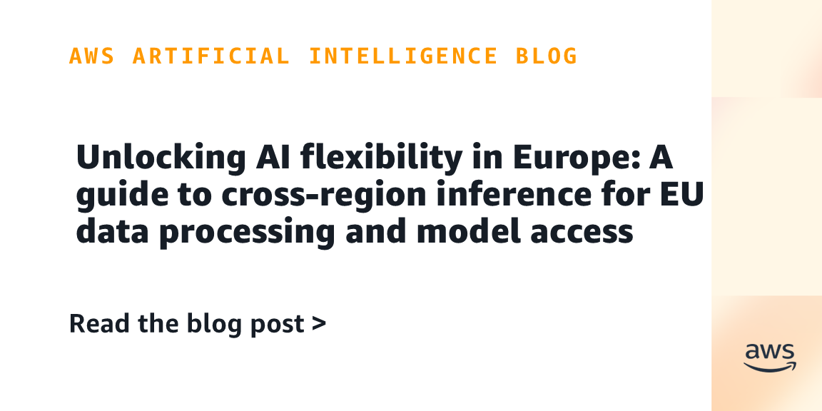 AWS Introduces Cross-Region Inference for EU Data Compliance