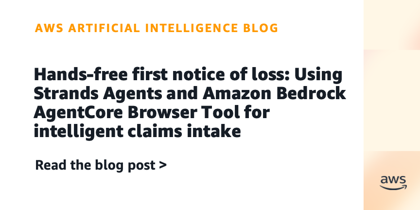 AWS Introduces Hands-Free FNOL Intake Using Strands Agents and Bedrock