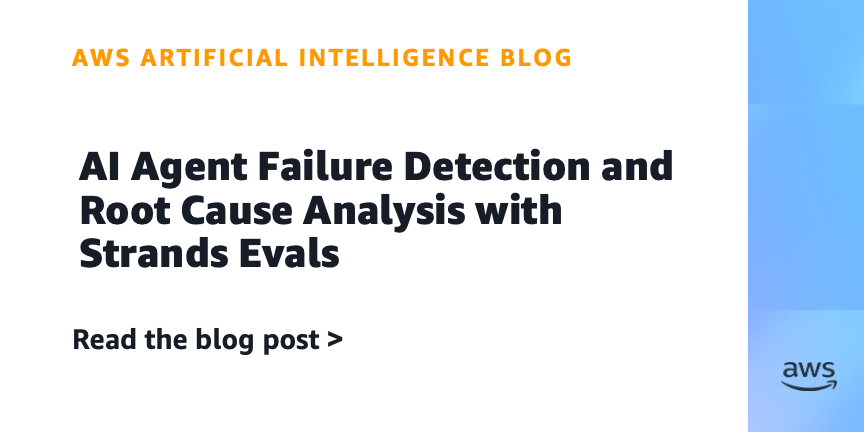AWS Introduces Strands Evals for AI Agent Failure Detection