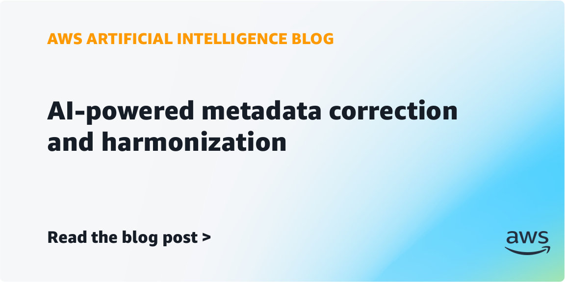 AWS Launches AI-Powered Metadata Correction System