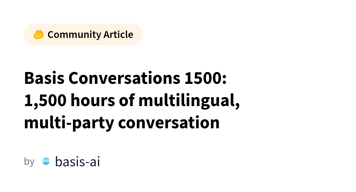 Basis Releases Conversations 1500 Dataset for Multilingual Research