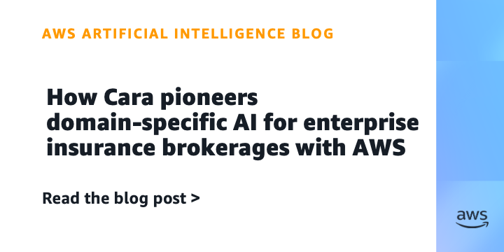 Cara Uses AWS to Power Domain-Specific AI for Insurance