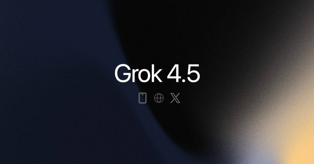 Grok 4.5 Now Available on iOS, Android, Web, and X