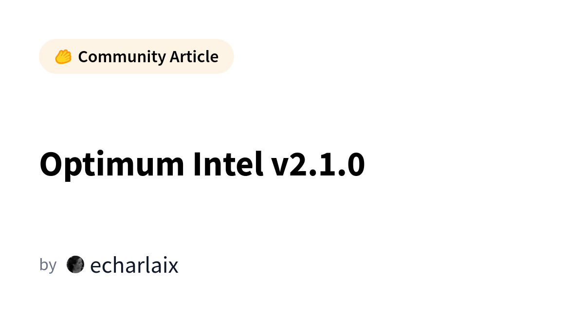 Hugging Face Releases Optimum Intel v2.1.0 with New Model Support