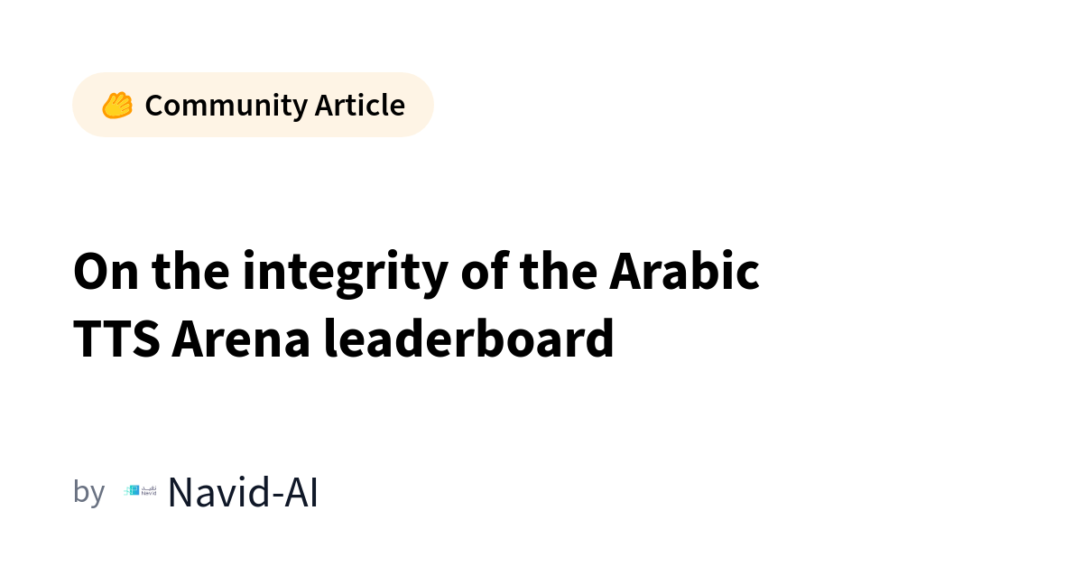 HuggingFace Investigates Arabic TTS Arena Leaderboard Integrity