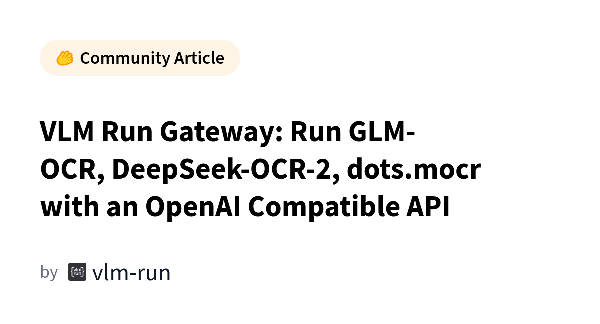 HuggingFace Launches VLM Run Gateway for Open-Weight OCR Models